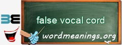 WordMeaning blackboard for false vocal cord